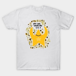 You can touch the sky T-Shirt